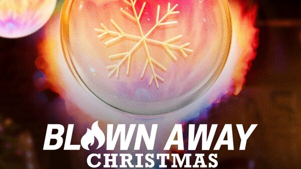 Blown Away: Christmas release date: When and where to watch the engaging reality show of glass artists in a showdown