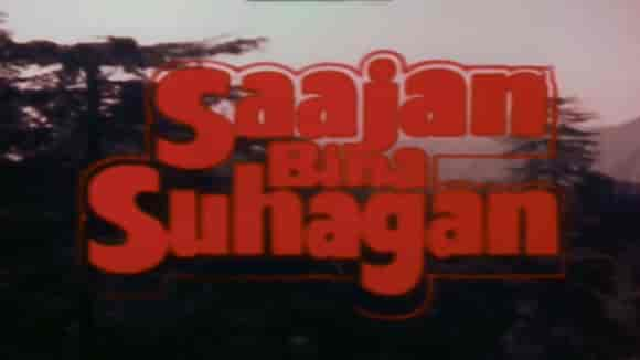 Saajan Bina Suhagan