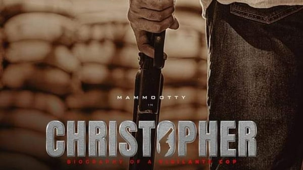 Mammootty and B Unnikrishnan’s cop thriller titled Christopher; first poster out now