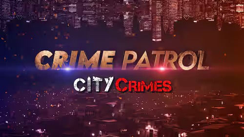 Crime Patrol - City Crimes