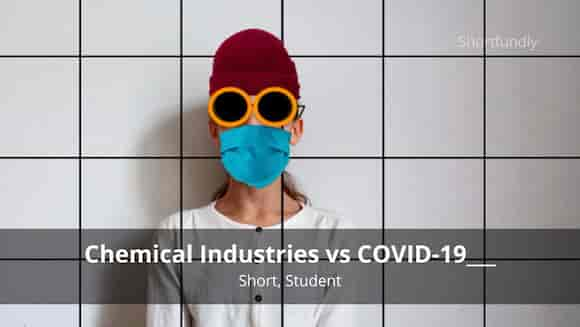 Chemical Industries vs COVID-19: English student short film