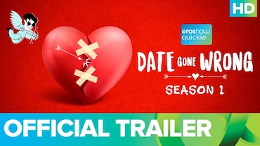 Date Gone Wrong - Official Trailer | Eros Now Quickie