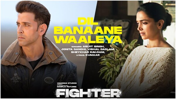 Fighter song Dil Banaane Waaleya - Hrithik Roshan-Deepika Padukone's emotional track will touch your heart