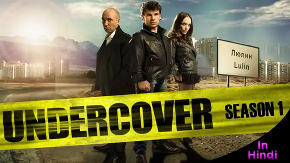 Undercover Season 1 In Hindi