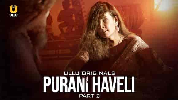 Purani Haveli - Part 2