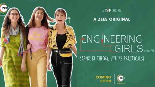 Engineering Girls 2 release date: When and where to watch the tale on love and friendship