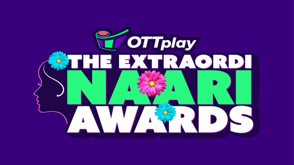 OTTplay launches ExtraOrdiNaari Awards, India's first all-woman OTT awards, to celebrate extraordinary women in the OTT space