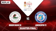 Mohun Bagan Super Giant vs Jamshedpur FC - Quarter-Final - Replay - 17 Aug 2026
