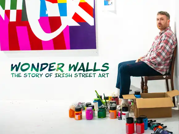 Wonder Walls: The Story of Irish Street Art