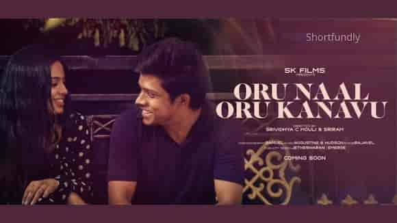 Oru Naal Oru Kanavu - tamil drama shortfilm