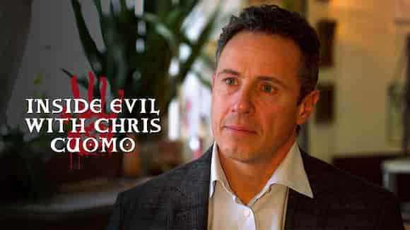 Inside Evil With Chris Cuomo