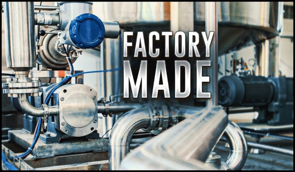 Factory Made