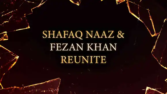 Shafaq Naaz & Fezan Khan Reunite
