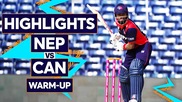 Nepal vs Canada: Warm Up, Highlights