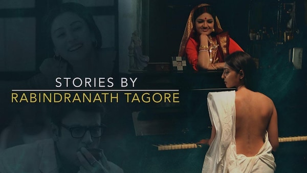 5 progressive women from Netflix’s Stories by Rabindranath Tagore