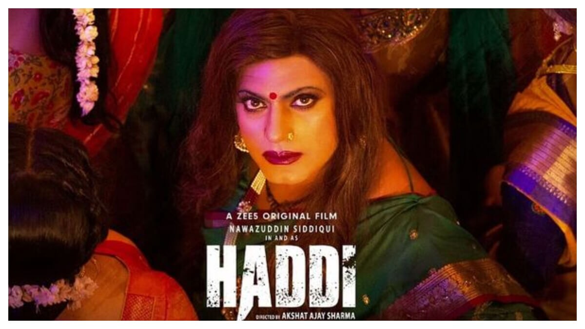 Haddi review: Nawazuddin Siddiqui shines in this bone-chilling tale of ...