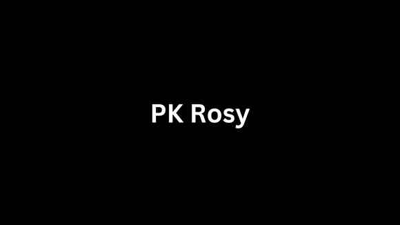 PK Rosy