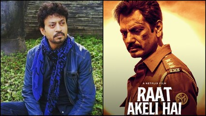 Did you know Irrfan Khan had turned down Nawazuddin Siddiqui's role in Netflix's Raat Akeli Hai?