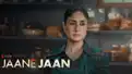 Jaane Jaan: Here's when the trailer for Kareena Kapoor Khan, Jaideep Ahlawat, Vijay Varma's crime thriller will be out