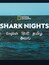 Shark Nights