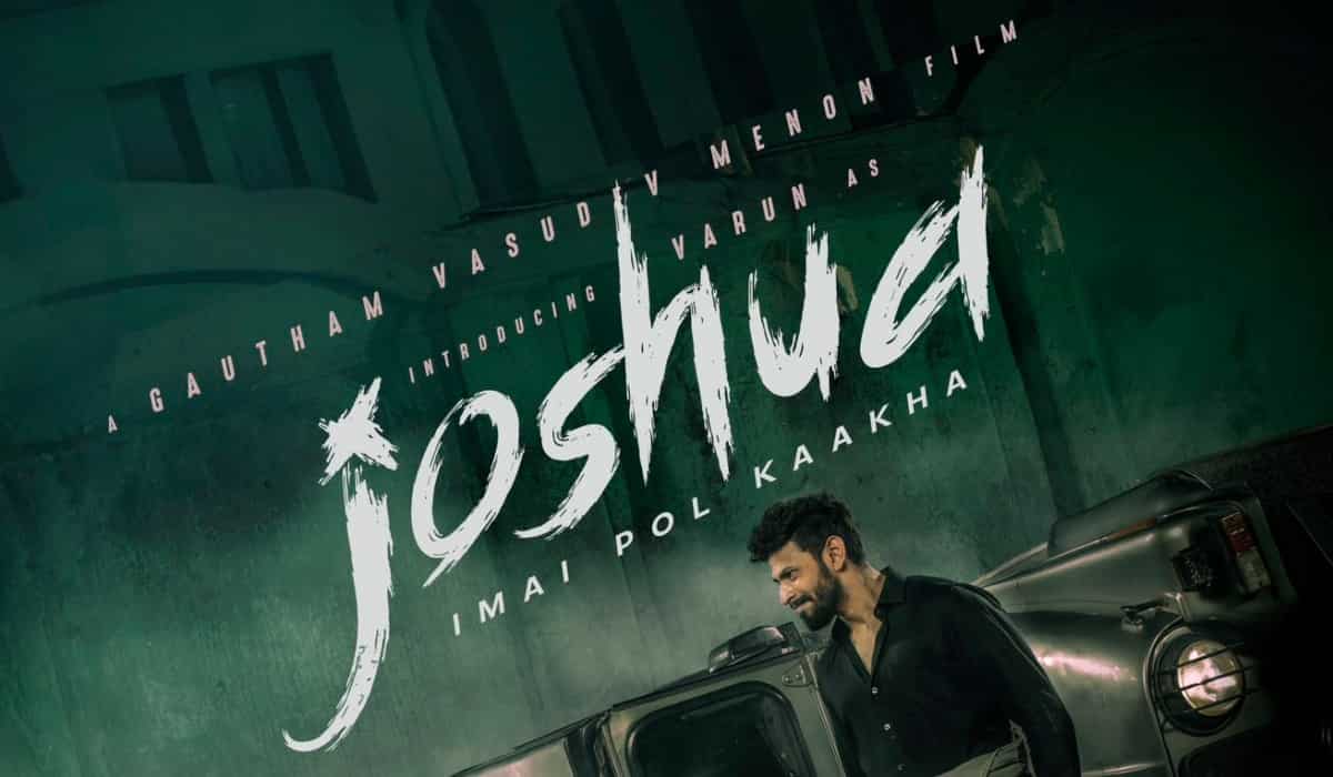 Gautham Vasudev Menon’s Joshua Imai Pol Kaakha to finally hit theatres; to release on this date