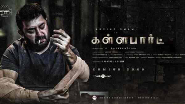 Kallapart first look: The poster featuring Arvind Swami smoking a cigarette is likely to spark controversy