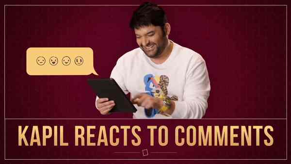 Kapil Sharma: I’m Not Done Yet: Watch the comedian’s hilarious reactions to fans’ comments