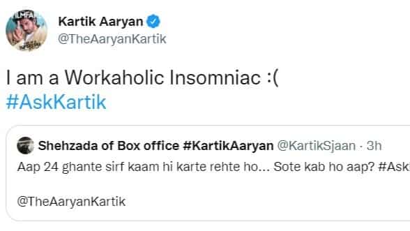 Kartik describes himself as ‘workaholic insomniac’