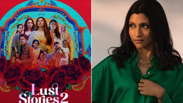 Lust Stories 2’s Konkona Sen Sharma: ‘We have a very narrow focus on what’s desirable’