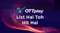 Must watch films and shows for the long weekend - List hai toh hit hai