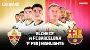 Elche CF 1-3 FC Barcelona | Round 22