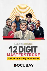 12 Digit Masterstroke: The Untold Story of Aadhaar