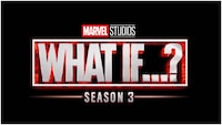 What If…? Season 3: Episode titles, and the shocking connection to Eternals, release format - Everything we know so far