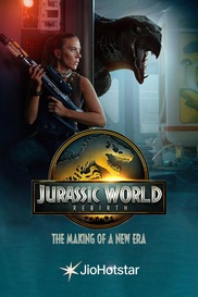 Jurassic World Rebirth: The Making of a New Era