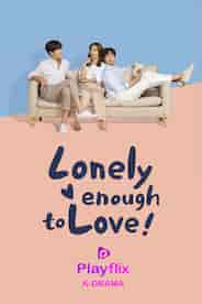 Lonely Enough to Love in Hindi