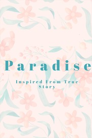 Paradise - Full Movie Inspired From True Story