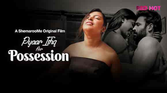 Pyaar Ishq Aur Possession