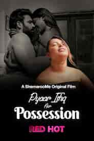 Pyaar Ishq Aur Possession