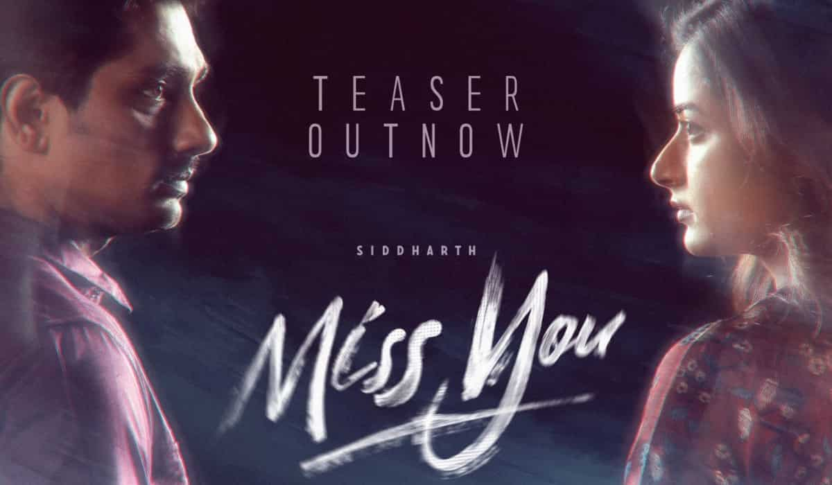 Miss You teaser out: What is the conflict in the love story between Siddharth and Ashika Ranganath