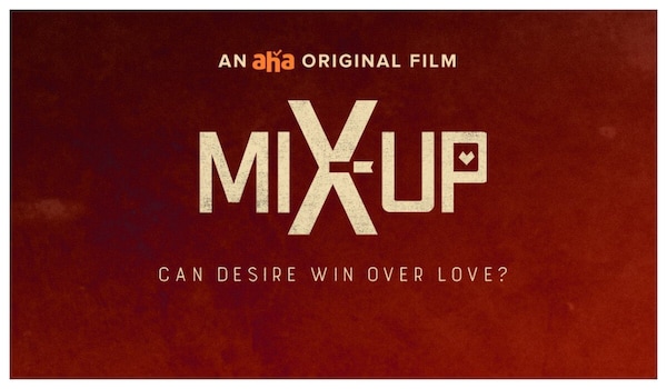 Aha shares a bold new poster of their new original film Mix Up; these 2 glamorous stars are the leads
