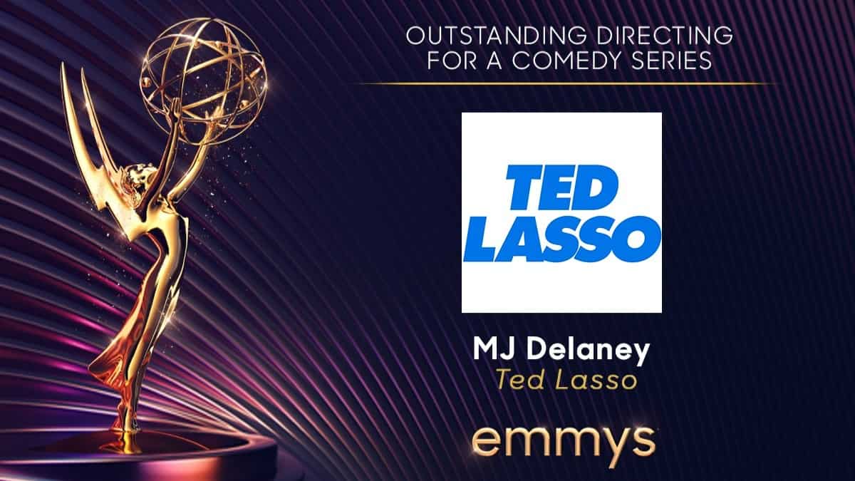 Outstanding Directing for a Comedy Series - MJ Delaney for Ted Lasso