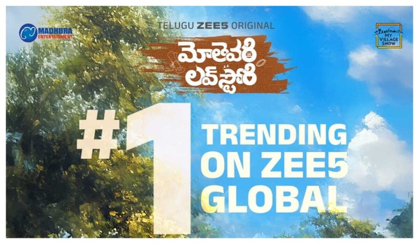 Mothevari Love Story trends on Zee 5 global