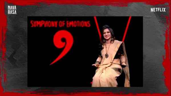 Navarasa’s Symphony of Emotions: Here are all the highlights from the anthology team’s virtual show 