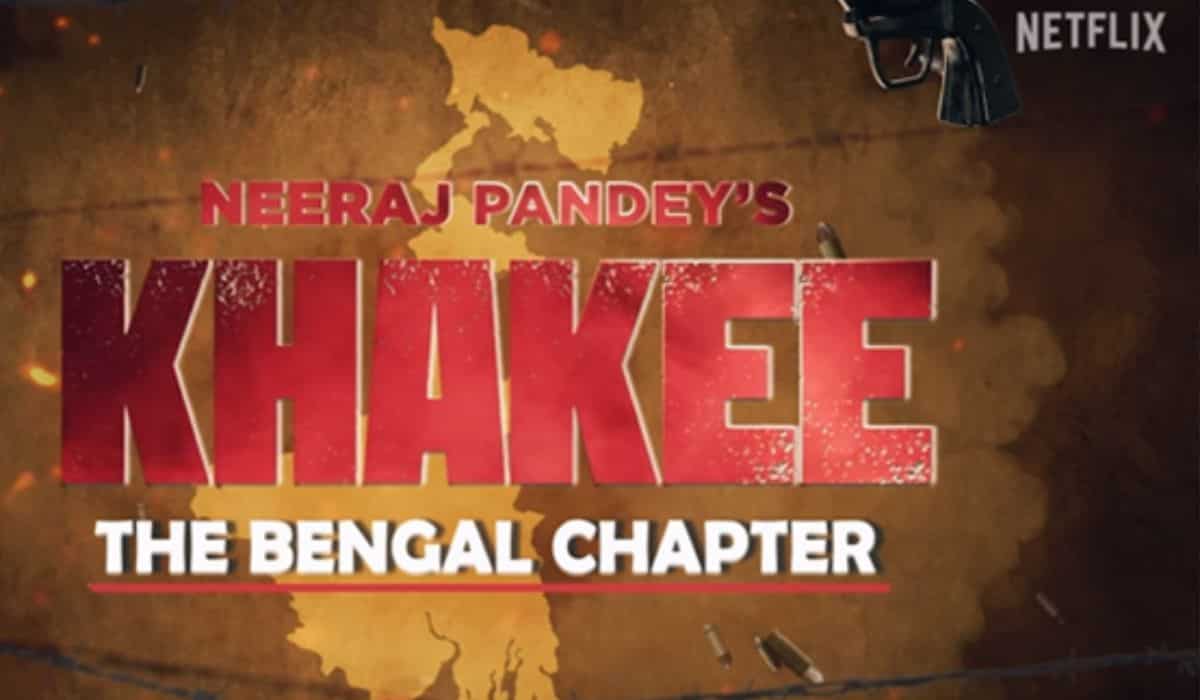 Netflix unveils Neeraj Pandey’s Khakee: The Bengal Chapter; promises to make this season bigger, and bolder