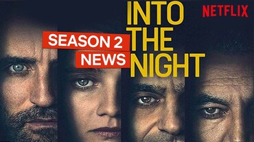 News On Into The Night Season 2 | Netflix