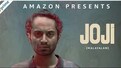 Fahadh Faasil’s ‘Joji’ comes to Amazon Prime