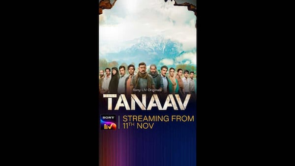 SonyLIV to stream new show ‘Tanaav’ on 11 November