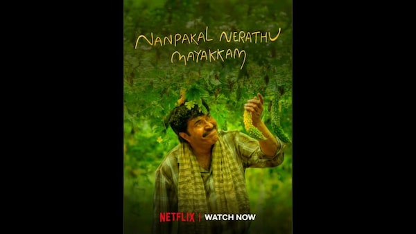 Netflix to stream Malayalam film ‘Nanpakal Nerathu Mayakkam’