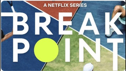 Netflix to stream second part of documentary ‘Break Point’