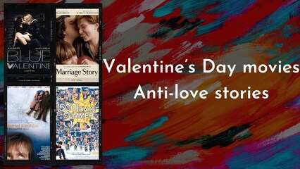 Valentine’s Day movies: Anti-love stories that prove you’re better off single